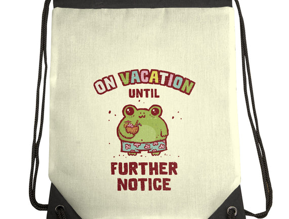On Vacation Until Further Notice