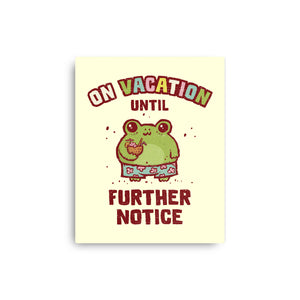 On Vacation Until Further Notice