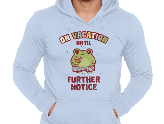 On Vacation Until Further Notice