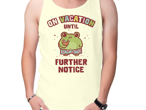 On Vacation Until Further Notice