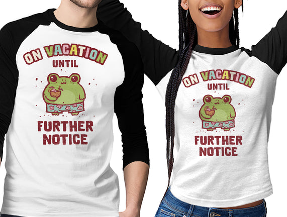 On Vacation Until Further Notice