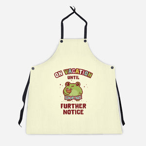 On Vacation Until Further Notice-Unisex-Kitchen-Apron-kg07