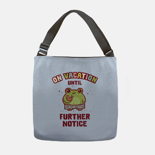 On Vacation Until Further Notice-None-Adjustable Tote-Bag-kg07
