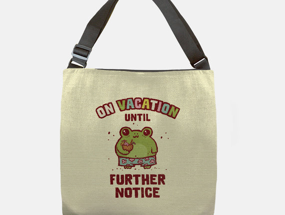 On Vacation Until Further Notice