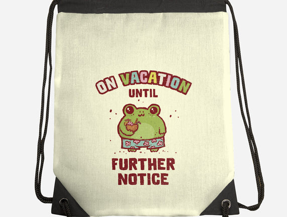 On Vacation Until Further Notice