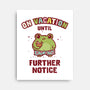 On Vacation Until Further Notice-None-Stretched-Canvas-kg07
