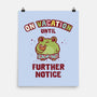 On Vacation Until Further Notice-None-Matte-Poster-kg07