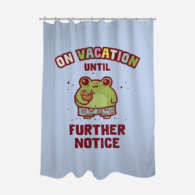 On Vacation Until Further Notice-None-Polyester-Shower Curtain-kg07