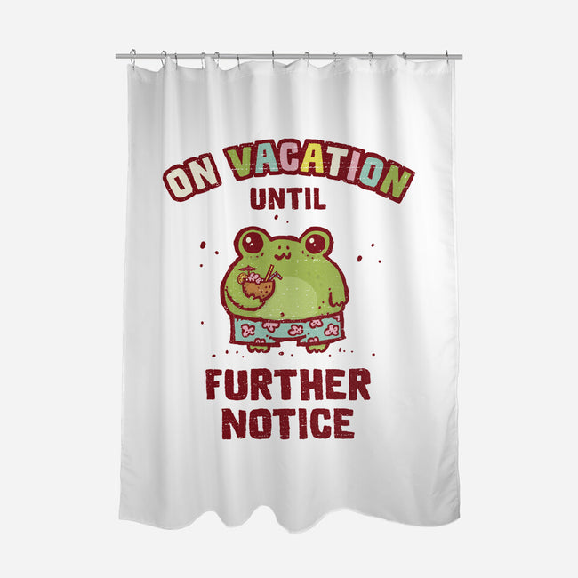 On Vacation Until Further Notice-None-Polyester-Shower Curtain-kg07