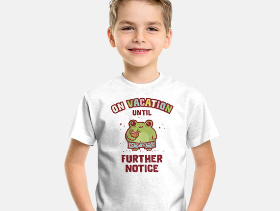 On Vacation Until Further Notice