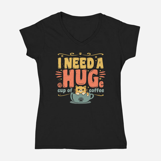 I Need A HUGe Coup Of Coffee-Womens-V-Neck-Tee-erion_designs