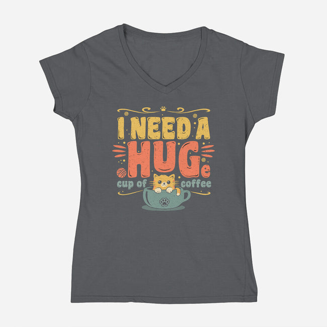 I Need A HUGe Coup Of Coffee-Womens-V-Neck-Tee-erion_designs