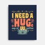 I Need A HUGe Coup Of Coffee-None-Stretched-Canvas-erion_designs