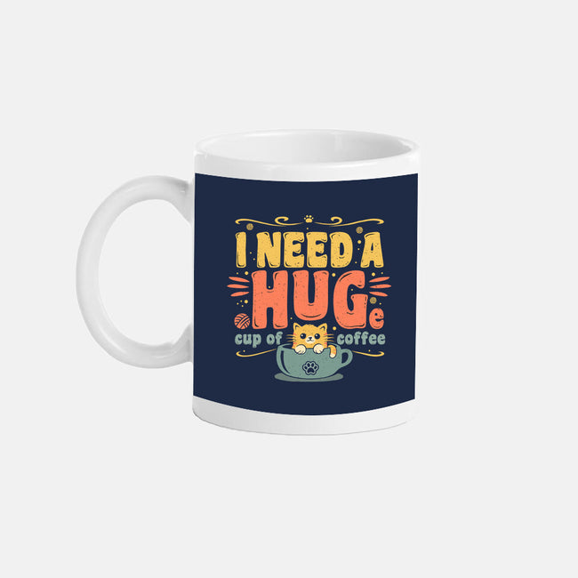 I Need A HUGe Coup Of Coffee-None-Mug-Drinkware-erion_designs