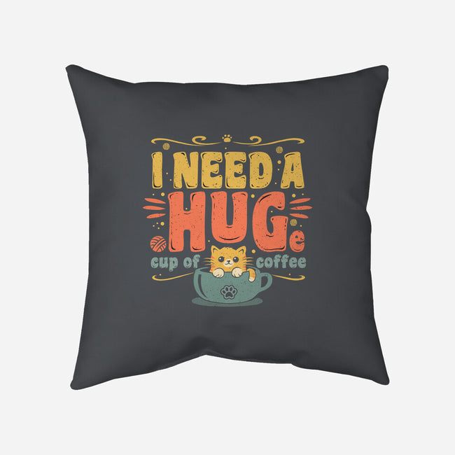 I Need A HUGe Coup Of Coffee-None-Removable Cover w Insert-Throw Pillow-erion_designs