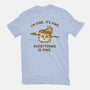 Everything Is Fine-Womens-Basic-Tee-kg07