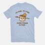 Everything Is Fine-Mens-Heavyweight-Tee-kg07