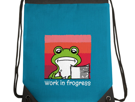 Work In Frogress