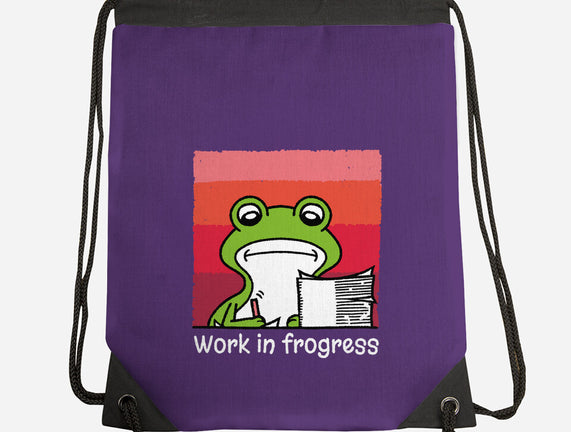 Work In Frogress
