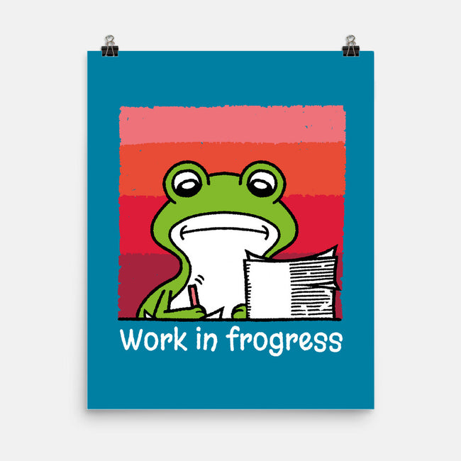 Work In Frogress-None-Matte-Poster-imisko