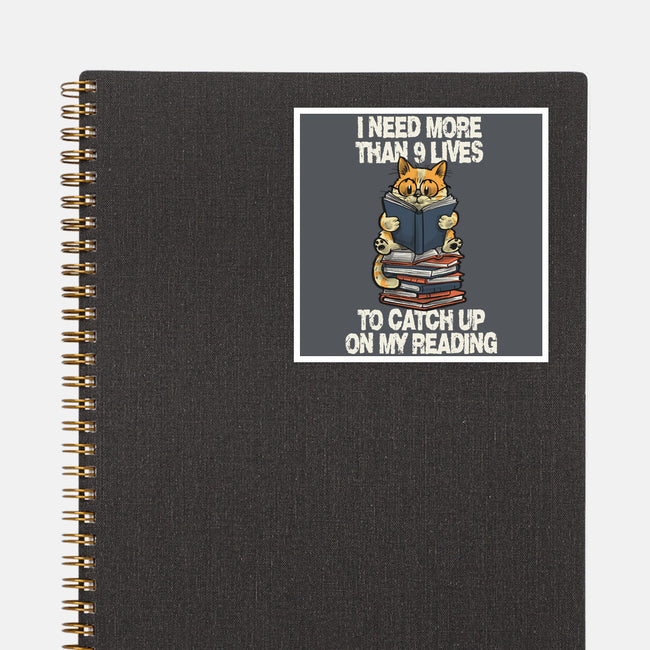 I Need More Than 9 Lives-None-Glossy-Sticker-zascanauta