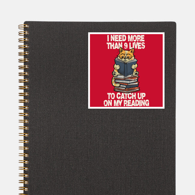 I Need More Than 9 Lives-None-Glossy-Sticker-zascanauta