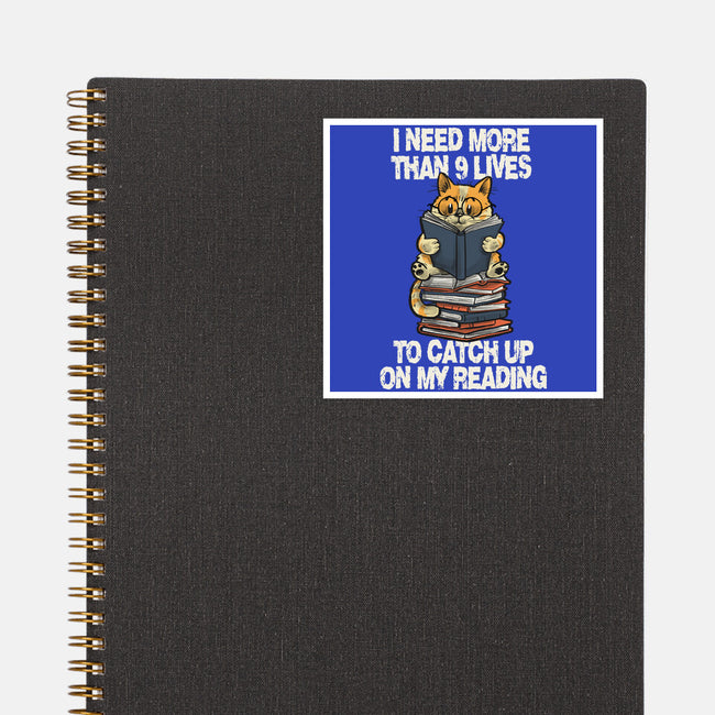 I Need More Than 9 Lives-None-Glossy-Sticker-zascanauta