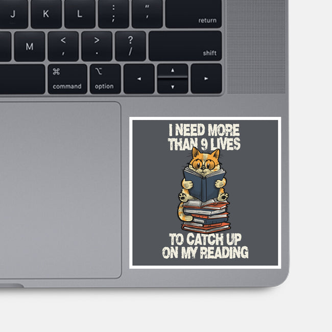 I Need More Than 9 Lives-None-Glossy-Sticker-zascanauta