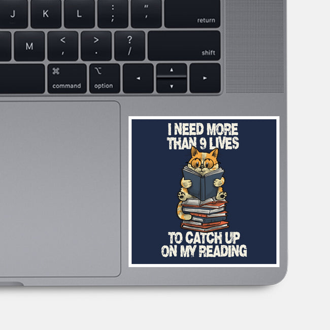I Need More Than 9 Lives-None-Glossy-Sticker-zascanauta