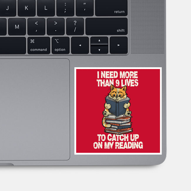 I Need More Than 9 Lives-None-Glossy-Sticker-zascanauta