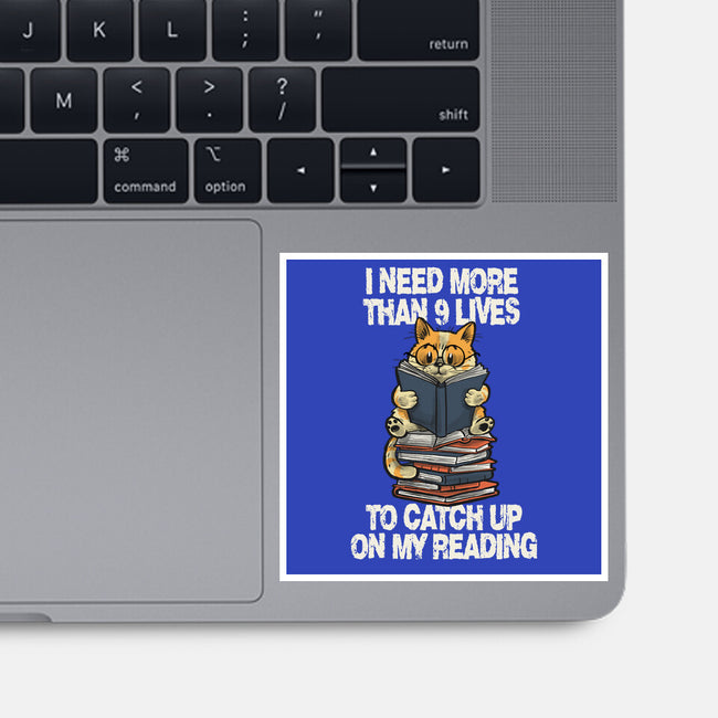 I Need More Than 9 Lives-None-Glossy-Sticker-zascanauta