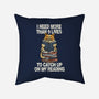I Need More Than 9 Lives-None-Removable Cover w Insert-Throw Pillow-zascanauta