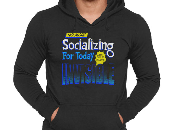 No More Socializing