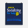 No More Socializing-None-Matte-Poster-Getsousa!