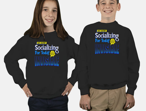 No More Socializing