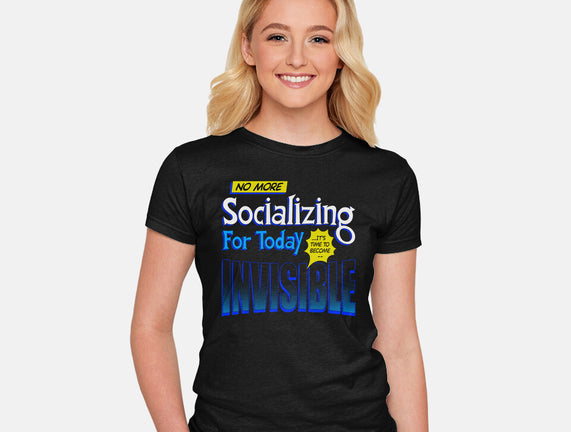 No More Socializing