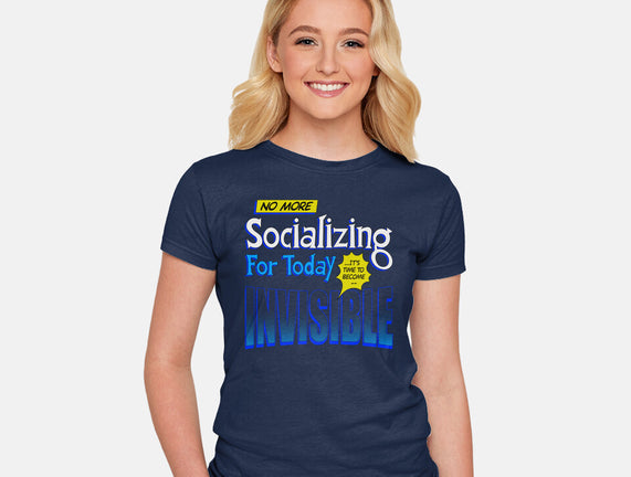No More Socializing