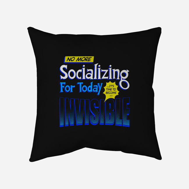 No More Socializing-None-Removable Cover w Insert-Throw Pillow-Getsousa!
