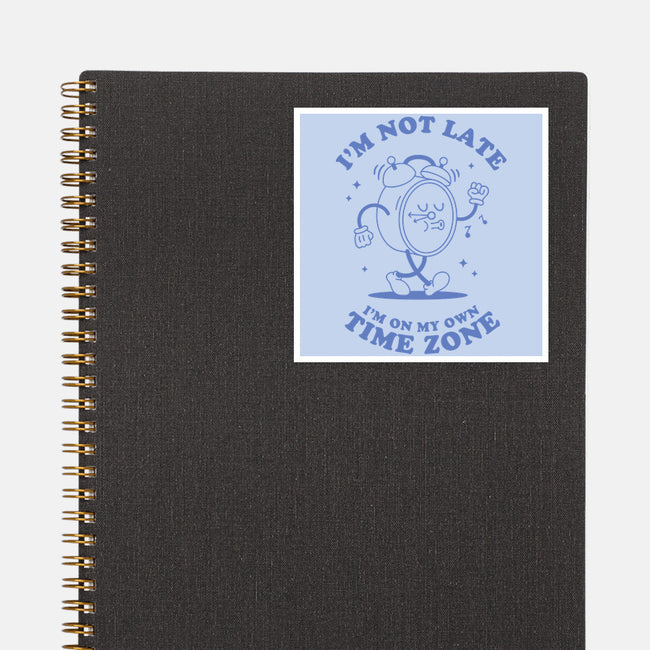I'm On My Own Time Zone-None-Glossy-Sticker-brunopires