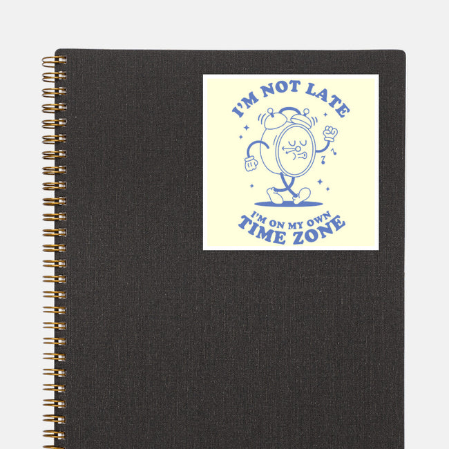 I'm On My Own Time Zone-None-Glossy-Sticker-brunopires