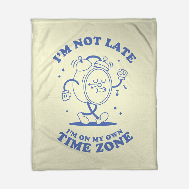 I'm On My Own Time Zone-None-Fleece-Blanket-brunopires