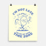 I'm On My Own Time Zone-None-Matte-Poster-brunopires