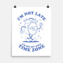 I'm On My Own Time Zone-None-Matte-Poster-brunopires
