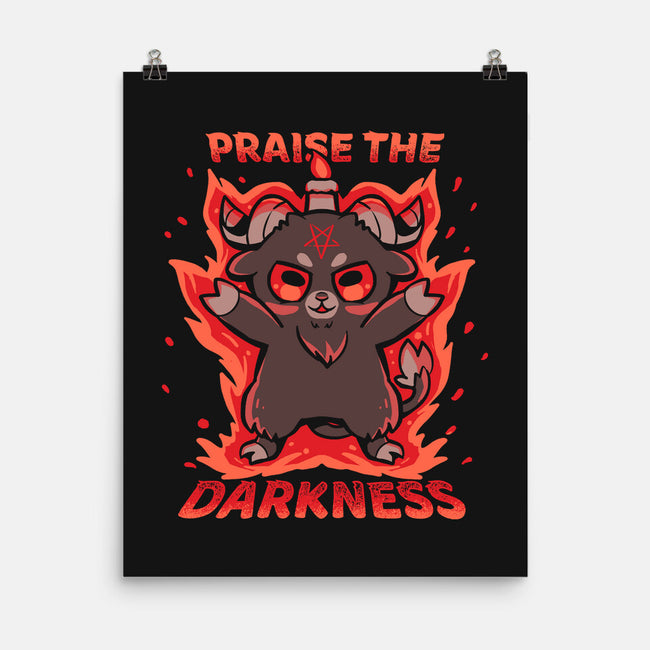 Praise The Darkness-None-Matte-Poster-TechraNova