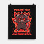 Praise The Darkness-None-Matte-Poster-TechraNova