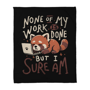 None Of My Work Is Done