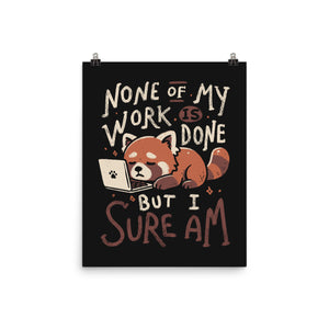 None Of My Work Is Done