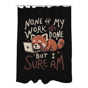 None Of My Work Is Done