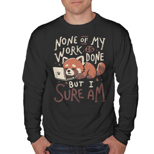 None Of My Work Is Done