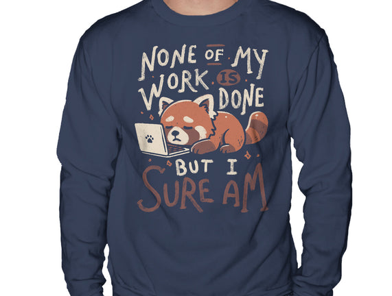 None Of My Work Is Done